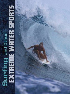 cover image of Surfing and Other Extreme Water Sports